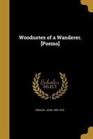 Woodnotes of a Wanderer. [Poems]