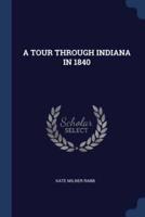 A Tour Through Indiana in 1840