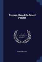 Prayers, Based On Select Psalms