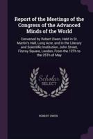 Report of the Meetings of the Congress of the Advanced Minds of the World