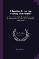 A Treatise On the Law Relating to Insurance