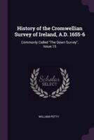 History of the Cromwellian Survey of Ireland, A.D. 1655-6