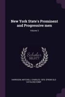 New York State's Prominent and Progressive Men; Volume 3
