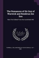 The Romances of Sir Guy of Warwick and Rembrun His Son