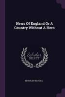 News of England or a Country Without a Hero