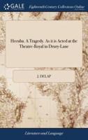 Hecuba. A Tragedy. As it is Acted at the Theatre-Royal in Drury-Lane