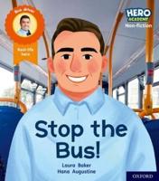 Stop the Bus!