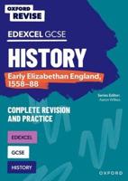 GCSE Edexcel History. Early Elizabethan England, 1558-88