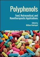 Polyphenols: Food, Nutraceutical, and Nanotherapeutic Applications
