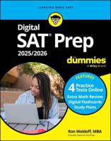 Digital SAT Prep 2025/2026 For Dummies (+4 Practice Tests & Flashcards Online)