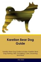 Karelian Bear Dog Guide Karelian Bear Dog Guide Includes