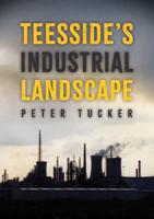 Teesside's Industrial Landscape