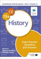 Common Entrance 13+ History. Exam Practice Questions and Answers