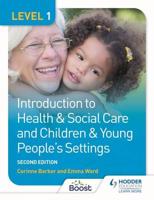 Introduction to Health & Social Care and Children & Young People's Settings. Level 1