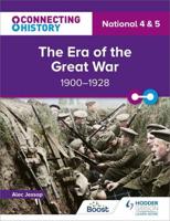 The Era of the Great War, 1900-1928. National 4 & 5