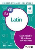 Common Entrance 13+ Latin. Exam Practice Questions and Answers