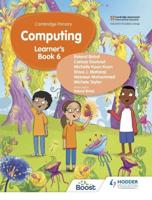 Cambridge Primary Computing. Stage 6 Learner's Book