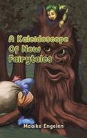 A Kaleidoscope of New Fairytales