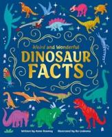 Weird and Wonderful Dinosaur Facts