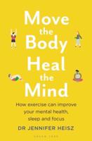 MOVE THE BODY HEAL THE MIND