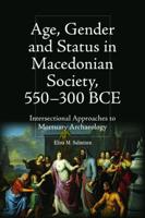 Age, Gender and Status in Macedonian Society, 550-300 BCE
