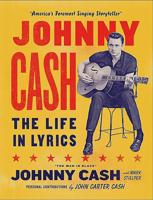Johnny Cash - The Life in Lyrics