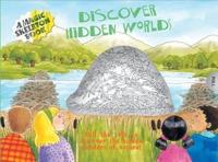 Discover Hidden Worlds