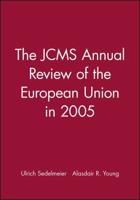 JCMS Annual Review of the European Union in 2005