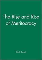 The Rise and Rise of Meritocracy