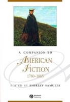 A Companion to American Fiction, 1780-1865