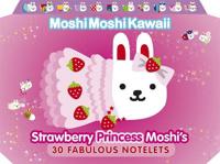 MoshiMoshiKawaii: Strawberry Princess Moshi's 30 Fabulous Notelets