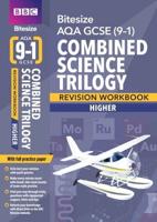 AQA GCSE (9-1) Combined Science - Trilogy. Higher Workbook