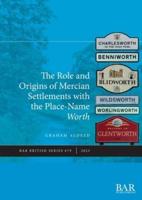The Role and Origins of Mercian Settlements With the Name-Element Worth