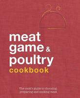 Meat, Game & Poultry Cookbook