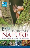 RSPB Where to Discover Nature in Britain and Northern Ireland