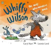 Whiffy Wilson, the Wolf Who Wouldn't Wash