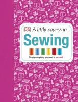 A Little Course in ... Sewing