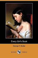 Every Girl's Book (Dodo Press)
