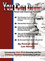 You Can Draw!:  Volume 1: Pencil and Charcoal Portraits
