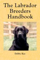 The Labrador Breeders Handbook