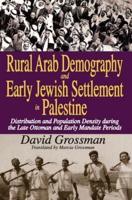 Rural Arab Demography and Early Jewish Settlement in Palestine