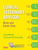 Clinical Veterinary Advisor. Birds and Exotic Pets
