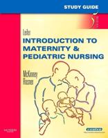 Study Guide [To] Introduction to Maternity & Pediatric Nursing, Leifer, Fifth Edition