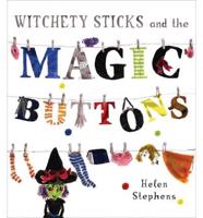 Witchety Sticks and the Magic Buttons