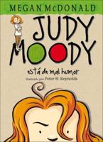 Judy Moody Esta De Mal Humor, De Muy Mal Humor (Judy Moody Was in a Mood. Not a Good Mood. A Bad Mood)