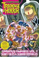 The Simpsons Treehouse of Horror Ominous Omnibus. Volume 1 Scary Tales & Scarier Tentacles