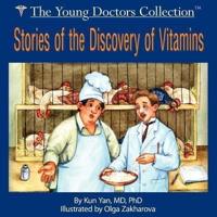 Stories of the Discovery of Vitamins:  The Young Doctors Collection
