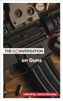 The Conversation on Guns