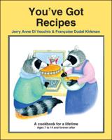 You've Got Recipes: A Cookbook for a Lifetime