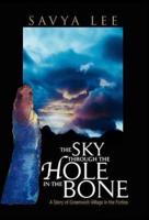 THE SKY THROUGH THE HOLE IN THE BONE